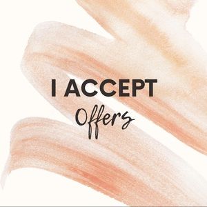 I ACCEPT (reasonable) OFFERS